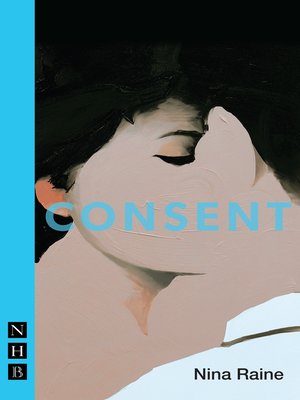 cover image of Consent (NHB Modern Plays)